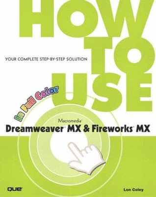 How to Use Macromedia Dreamweaver MX and Fireworks MX Paperback L