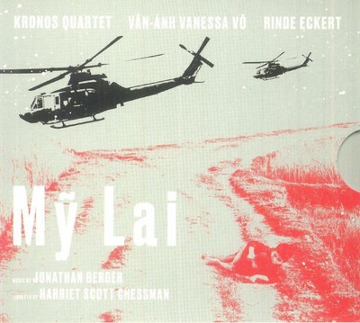 KRONOS QUARTET/RINDE ECKERT/VAN ANH VANESSA VO - My Lai - CD