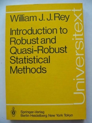 ''INTRODUCTION TO ROBUST AND QUASI-ROBUST STATISTICAL METHODS - Rey, William J.J''