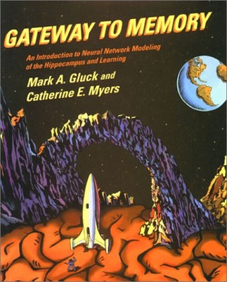 Gateway to Memory : An Introduction to Neural Network Modeling of
