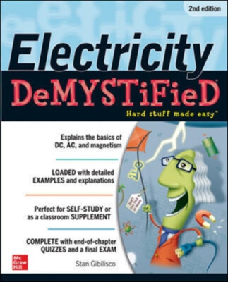 Electricity Demystified, Second Edition Paperback Stan Gibilisco