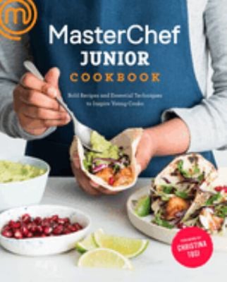 MasterChef Junior Cookbook : Bold Recipes and Essential Technique