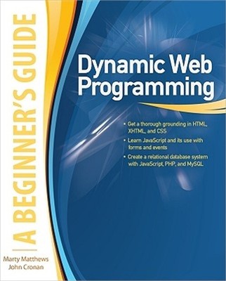 Dynamic Web Programming: A Beginner's Guide (Paperback or Softback)