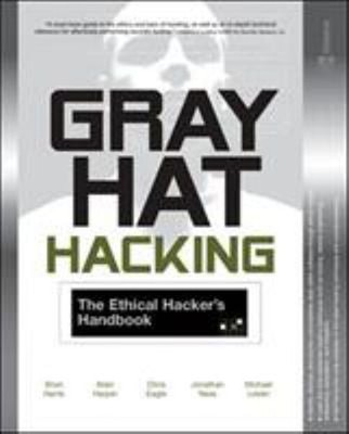 Gray Hat Hacking; the Ethical Hacker's Handbook Paperback