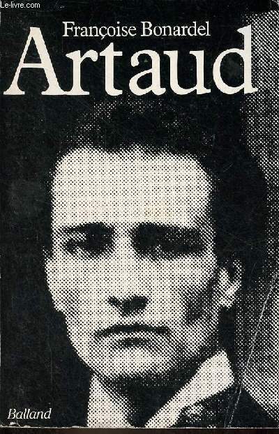 Antonin Artaud Ou La FidÃ©LitÃ© De L'Infini. - Bonardel FranÃ§Oise -