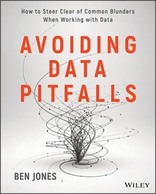 Avoiding Data Pitfalls: How to Steer Clear of Common Blunders When Working with