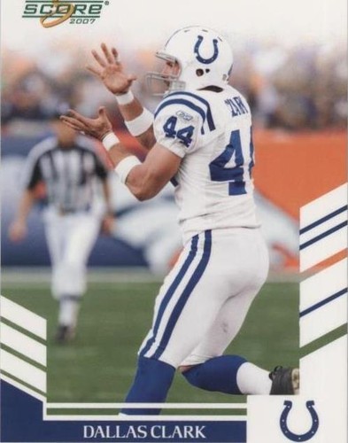 2007 Score Dallas Clark #224