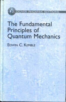 The Fundamental Principles of Quantum Mechanics: With Elementary Applications ..