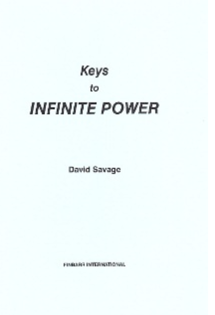 Keys To Infinite Power by David Savage