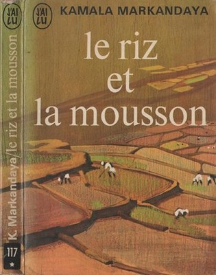 Le riz et la mousson - Markandaya, Kamala
