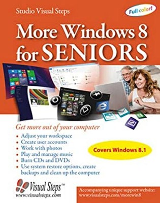 More Windows 8 for Seniors : Get More Out of Your Computer Paperb