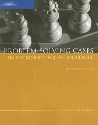 Problem-Solving Cases in Microsoft Access and Excel Perfect