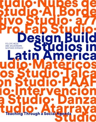 Design Build Studios in Latin America: Teaching Through a Social Agenda (Paperba