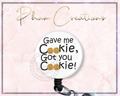 Gave Me Cookie Retractable Badge Reel Funny Schmidt Nick Miller Nurse ID Holder
