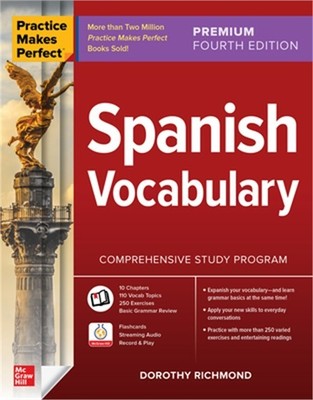 Practice Makes Perfect: Spanish Vocabulary, Premium Fourth Edition (Paperback or