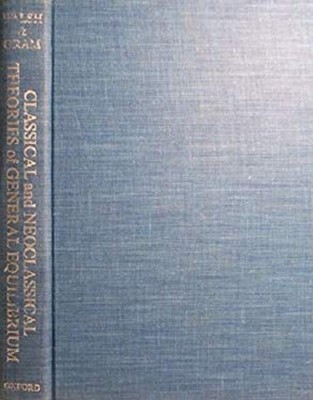 Classical and Neoclassical Theories of General Equilibrium : Hist
