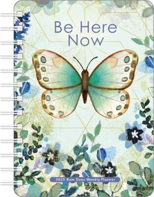 Be Here Now 2025 Weekly Planner Calendar: Teachings from RAM Dass (Calendar)