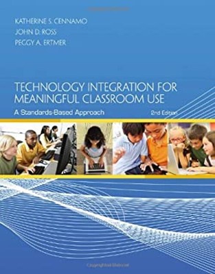 Technology Integration for Meaningful Classroom Use : A Standards
