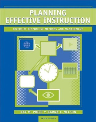 Planning Effective Instruction : Diversity Responsive Methods and