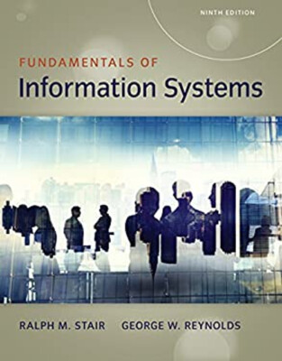 Fundamentals of Information Systems Paperback Ralph, Reynolds, Ge