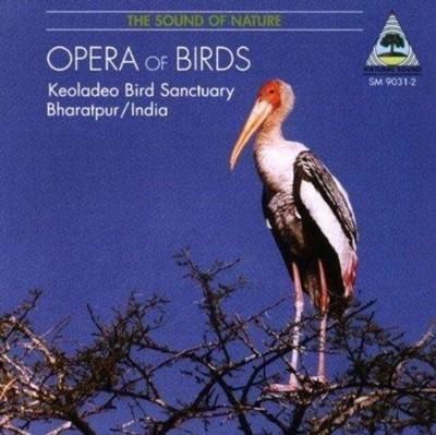VARIOUS ARTISTS OPERA OF BIRDS: RECORDINGS FROM KEOLADEO NEW CD