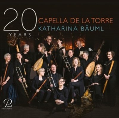 Capella De La Torre, Bäuml Katharina - 20 Years Capella De La Torre