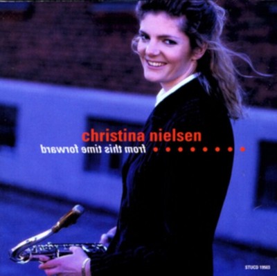 CHRISTINA NIELSEN FROM THIS TIME FORWARD NEW CD