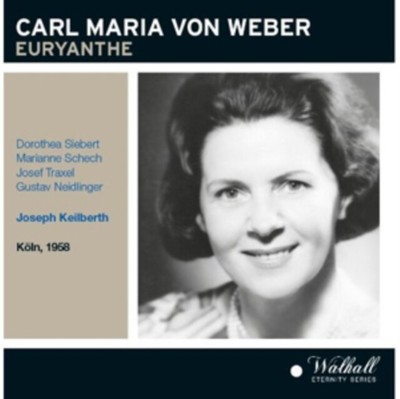JOSEPH KEILBERTH CARL MARIA VON WEBER: EURYANTHE NEW CD