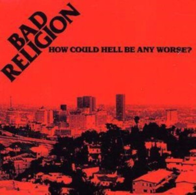 BAD RELIGION HOW COULD HELL BE ANY WORSE? NEW CD