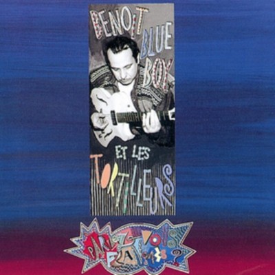 BENOIT BLUE BOY AND LES TORTILLEURS - PARLEZ-VOUS FRANCAIS?