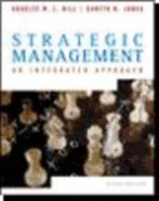 Strategic Management: Theory & Cases : An Integrated Approach
