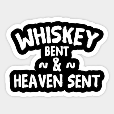 Whiskey Bent and Heaven Sent Liquor Vinyl Decal Sticker for Laptop Quote Bumper