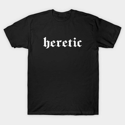 Heretic, white gothic letters - blackletter art T-Shirt S-5XL Fast Shipping