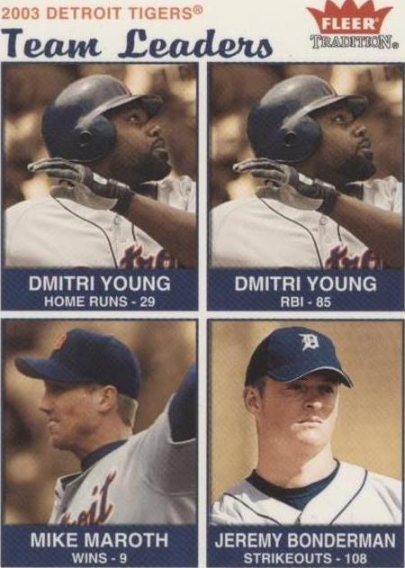 2004 Fleer Tradition - Dmitri Young Jeremy Bonderman Mike Maroth #21