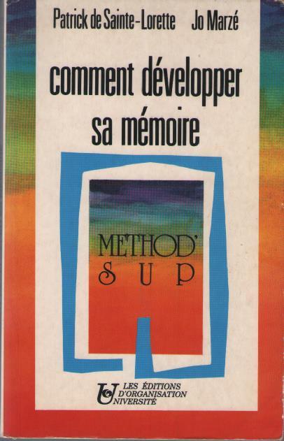 Livre : Comment DÃ©Velopper Sa MÃ©Moire - Patrick De Sainte Lorette & Jo MarzÃ©