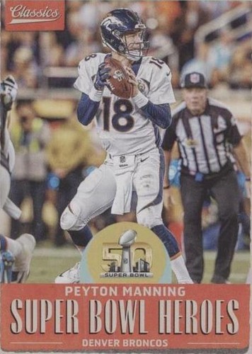2017 Panini Classics Peyton Manning #SBH-PM2