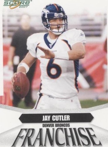 2007 Score Jay Cutler #F-6