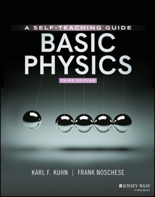 Basic Physics : A Self-Teaching Guide Paperback Frank, Kuhn, Karl