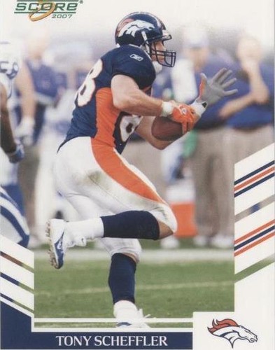 2007 Score Tony Scheffler #252