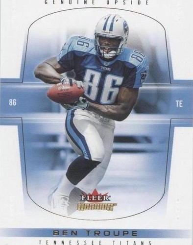 2004 Fleer Genuine Ben Troupe #92