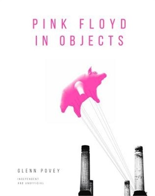Pink Floyd in Objects (Hardback or Cased Book)