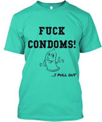 F Condoms' T-Shirt Made in the USA Size S to 5XL
