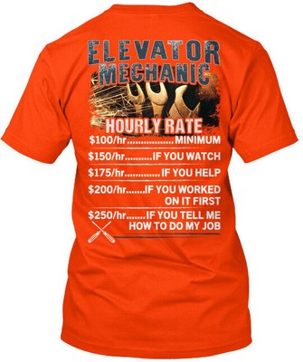 Custom Awesome Elevator Mechanic Hourly Rate $150 Hr T-Shirt Made in USA S-5XL