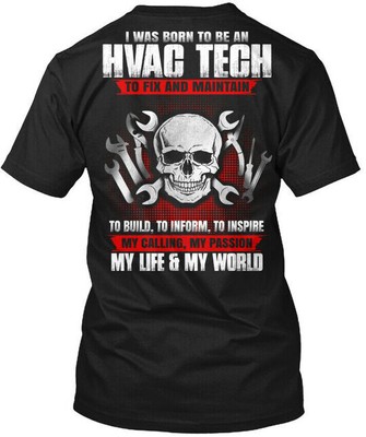 Hvac Life I Was Born To Be An Tech Fix And Maintain T-Shirt Made in USA S-5XL