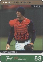 2002 Just Minors Justifiable - Jeff Mathis #53
