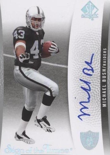 2007 SP Authentic Michael Bush #SOTT-MB