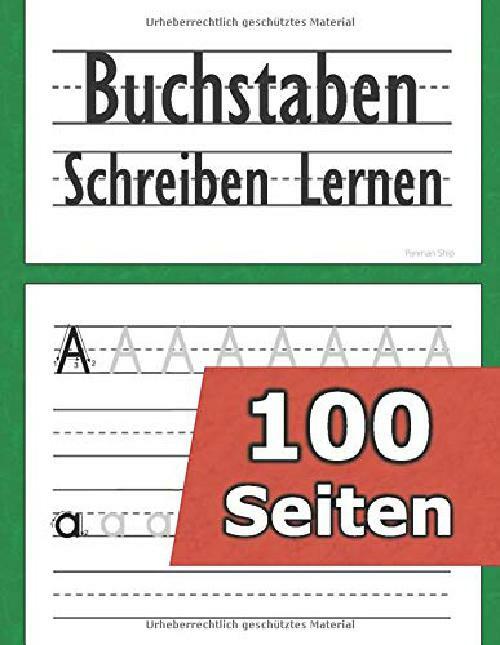 Buchstaben Schreiben Lernen, 100 Seiten Alphabet lernen, Zahlen schreiben lernen