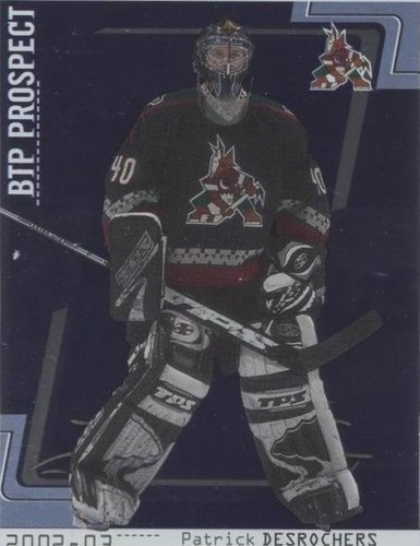 2002-03 In the Game Be A Player Between the Pipes - Patrick Desrochers #93