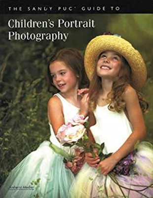 The Sandy Puc' Guide to Children's Portrait Photography Paperback