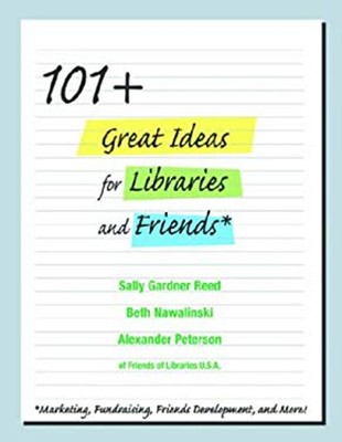 101+ Great Marketing and Fundraising Ideas for Libraries and Frie